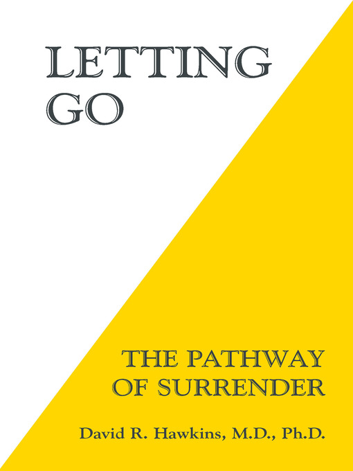 Title details for Letting Go by David R. Hawkins, M.D., Ph.D. - Wait list